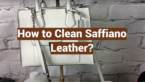 how to clean saffiano leather